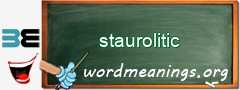 WordMeaning blackboard for staurolitic